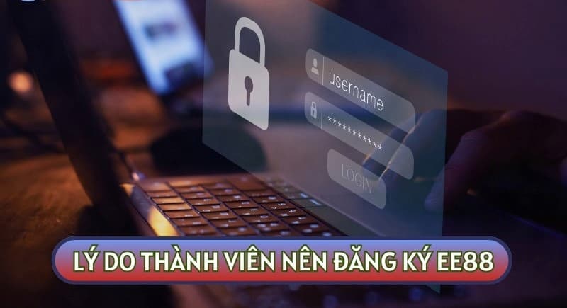 EE88 đăng ký: Hướng dẫn cho người mới bắt đầu chơi 4 Lý do nên đăng ký EE88