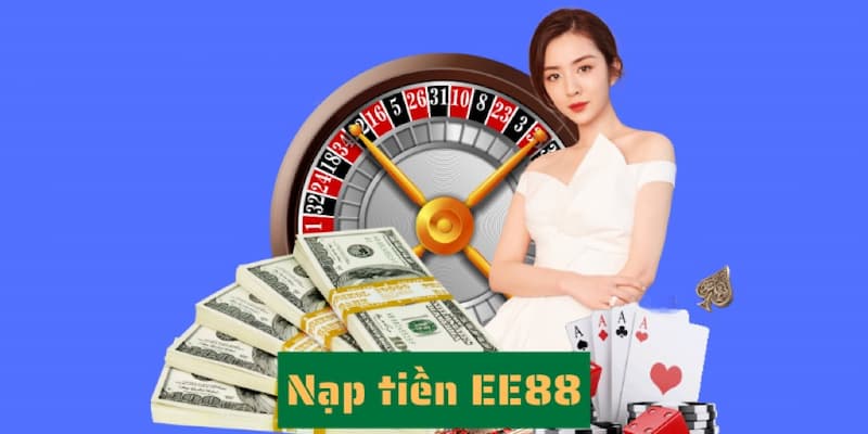 EE88 nạp tiền: Siêu nhanh và an toàn với vài bước thao tác 6 Lợi ích, ưu đãi khi tham gia EE88 nạp tiền