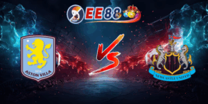 nhan dinh aston villa vs newcastle united 6